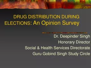DRUG DISTRIBUTION DURING ELECTIONS : An Opinion Survey