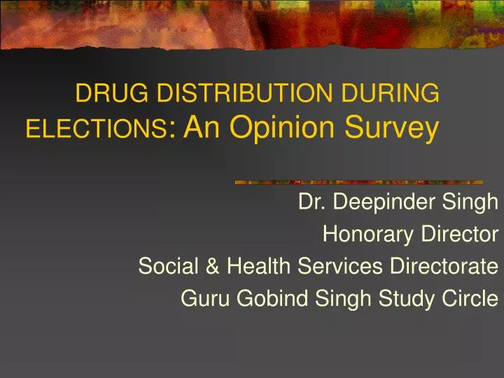 drug distribution during elections an opinion survey