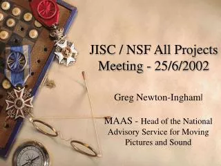 JISC / NSF All Projects Meeting - 25/6/2002