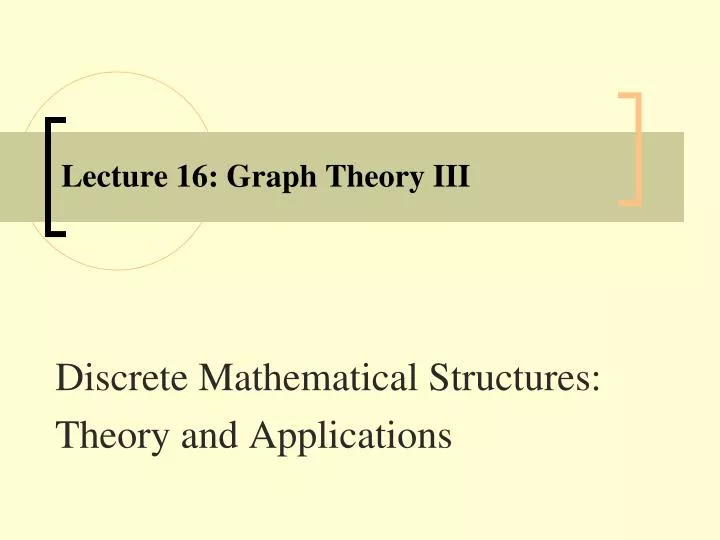 lecture 16 graph theory iii