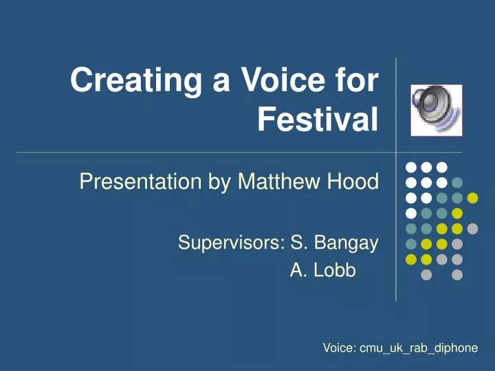 creating a voice for festival