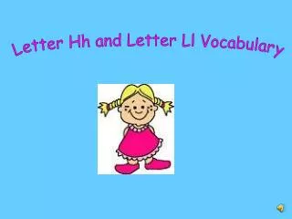 Letter Hh and Letter Ll Vocabulary