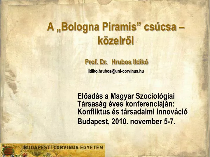 a bologna piramis cs csa k zelr l prof dr hrubos ildik ildiko hrubos@uni corvinus hu