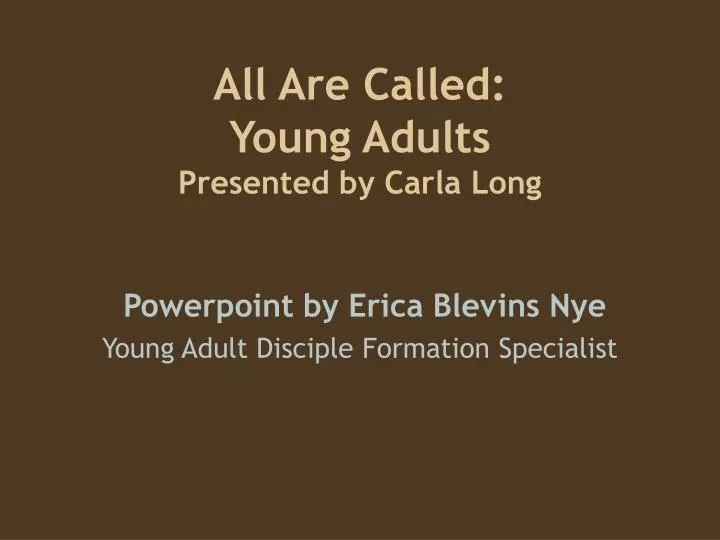 all are called young adults presented by carla long