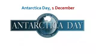 Antarctica Day, 1 December