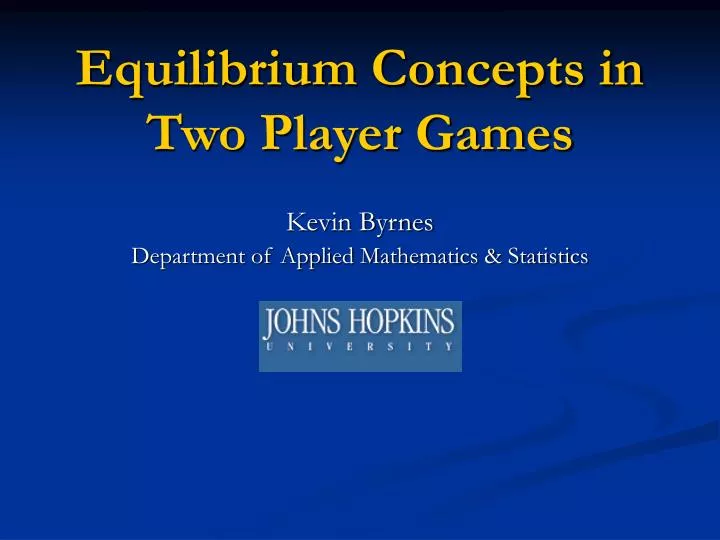 equilibrium concepts in two player games