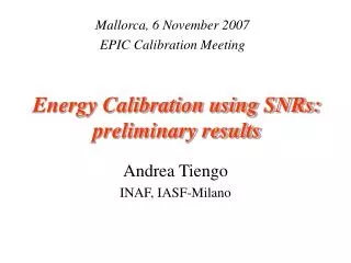 Energy Calibration using SNRs: preliminary results