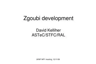 Zgoubi development David Kelliher ASTeC/STFC/RAL