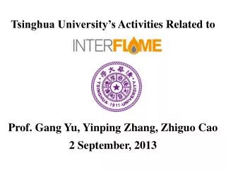 Prof. Gang Yu, Yinping Zhang, Zhiguo Cao 2 September, 2013