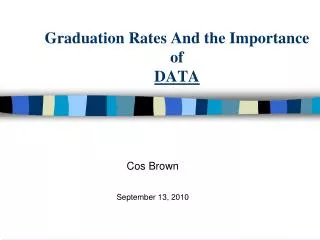 Graduation Rates And the Importance of DATA