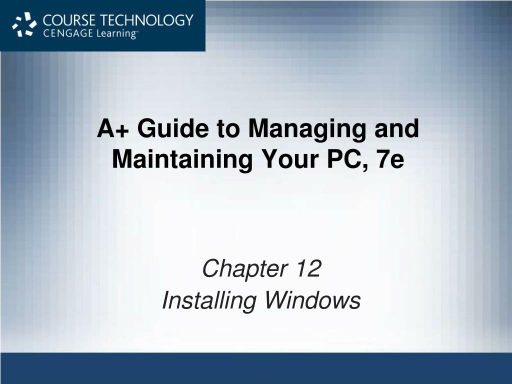 PPT - A+ Guide to Managing and Maintaining Your PC: Installing Windows ...