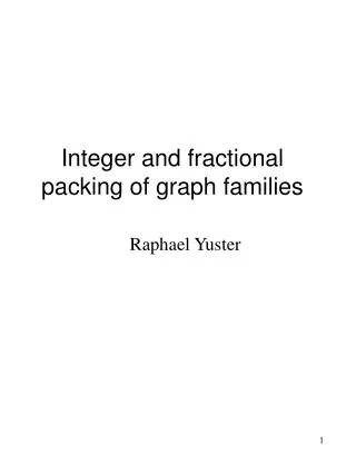 Integer and fractional packing of graph families