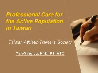 Professional Care for the Active Population in Taiwan