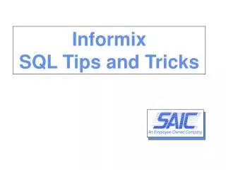 Informix SQL Tips and Tricks