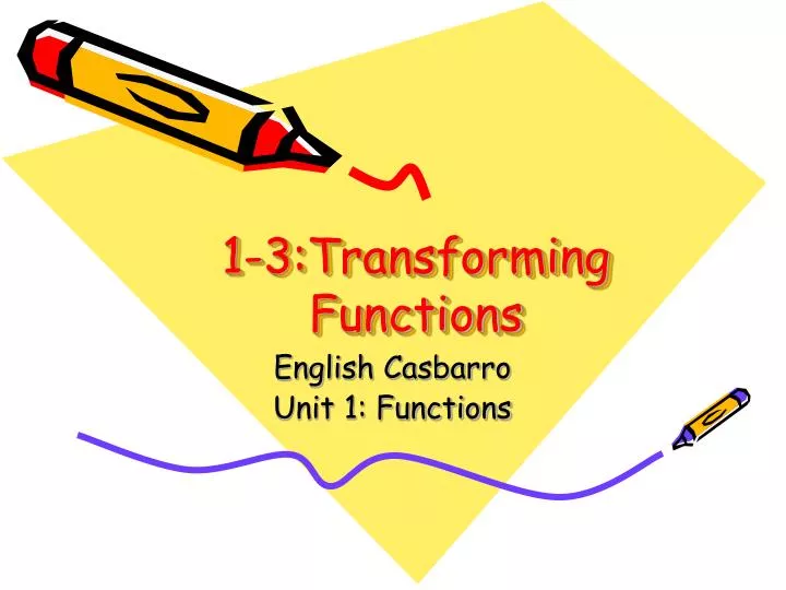 1 3 transforming functions