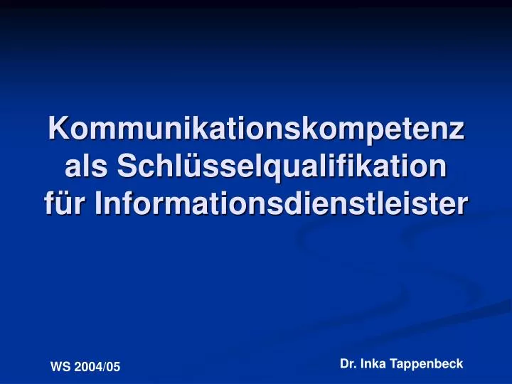 kommunikationskompetenz als schl sselqualifikation f r informationsdienstleister