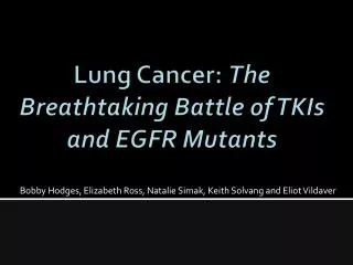 Lung Cancer: The Breathtaking Battle of TKIs and EGFR Mutants