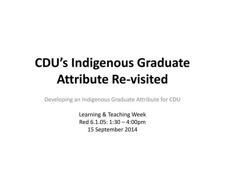 cdu s indigenous graduate attribute re visited