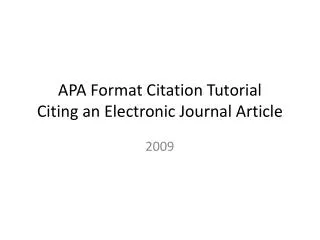 APA Format Citation Tutorial Citing an Electronic Journal Article