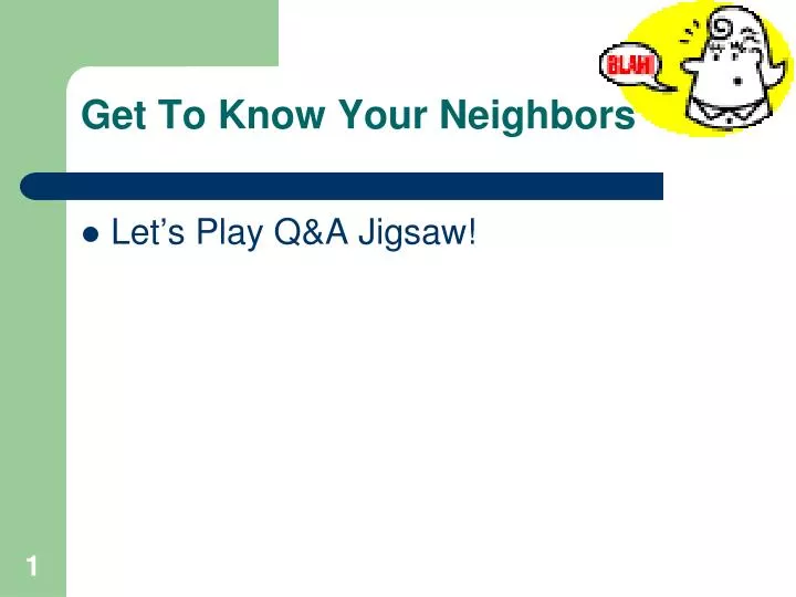 get to know your neighbors