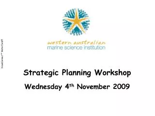 Strategic Planning Workshop Wednesday 4 th November 2009