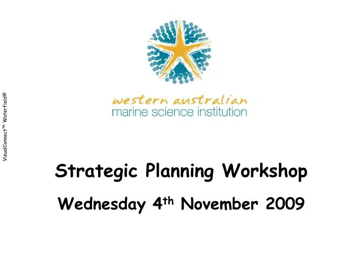 strategic planning workshop wednesday 4 th november 2009