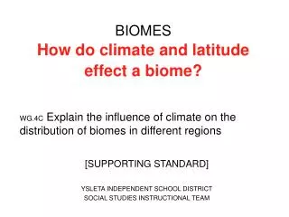BIOMES How do climate and latitude effect a biome?