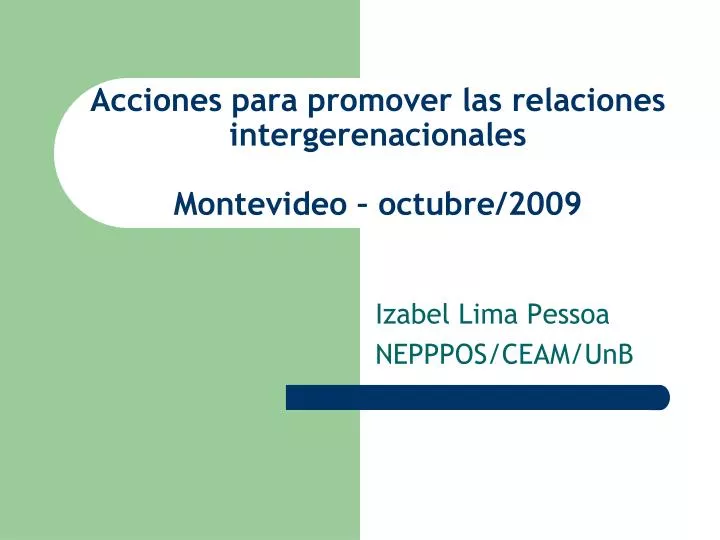 acciones para promover las relaciones intergerenacionales montevideo octubre 2009