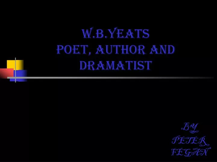 w b yeats poet author and dramatist