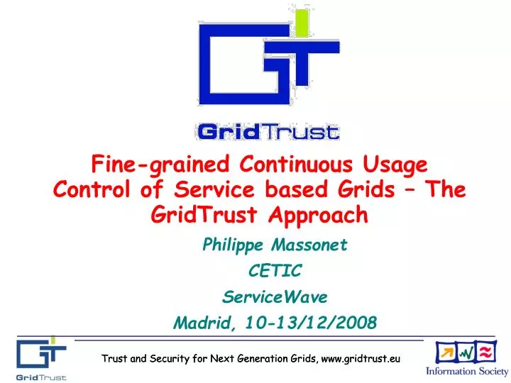 fine grained continuous usage control of service based grids the gridtrust approach