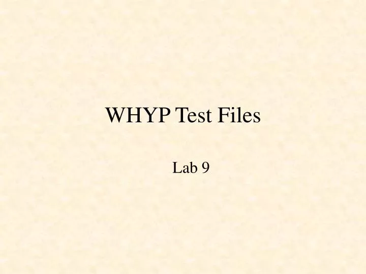 whyp test files
