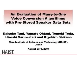 An Evaluation of Many-to-One Voice Conversion Algorithms with Pre-Stored Speaker Data Sets