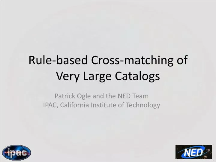 rule based cross matching of very large catalogs
