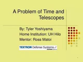 A Problem of Time and Telescopes