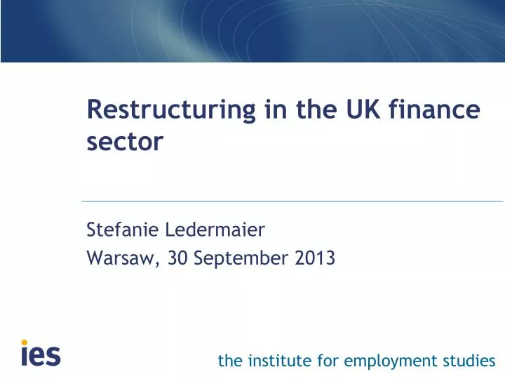 restructuring in the uk finance sector