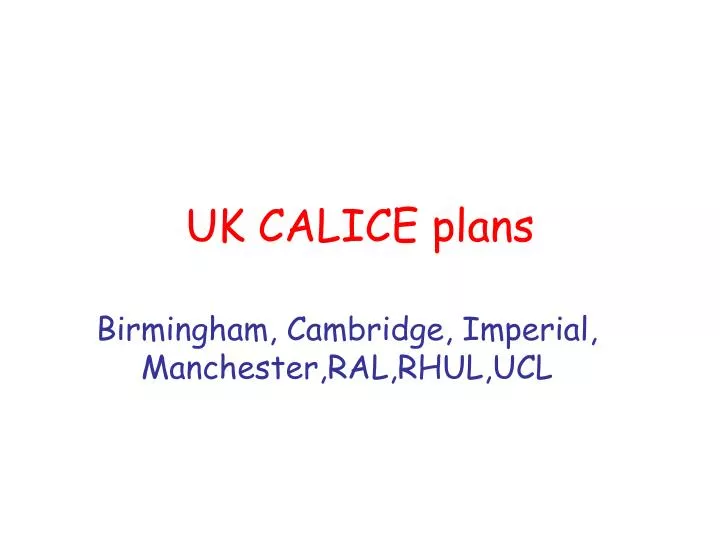 uk calice plans