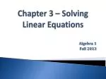Chapter 3 – Solving Linear Equations