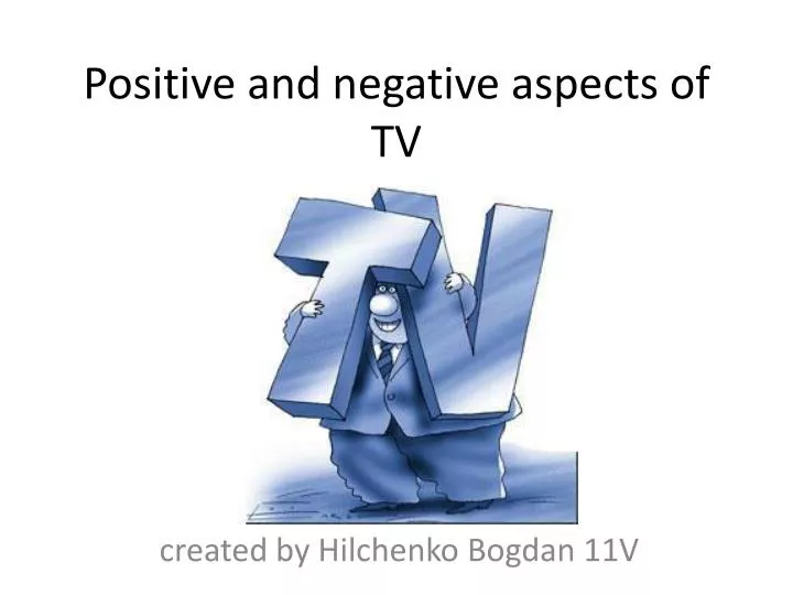 positive and negative aspects of tv