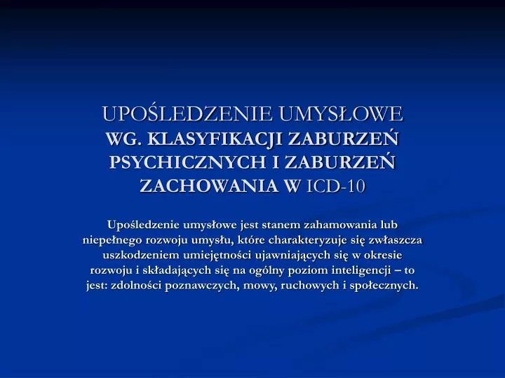 upo ledzenie umys owe wg klasyfikacji zaburze psychicznych i zaburze zachowania w icd 10