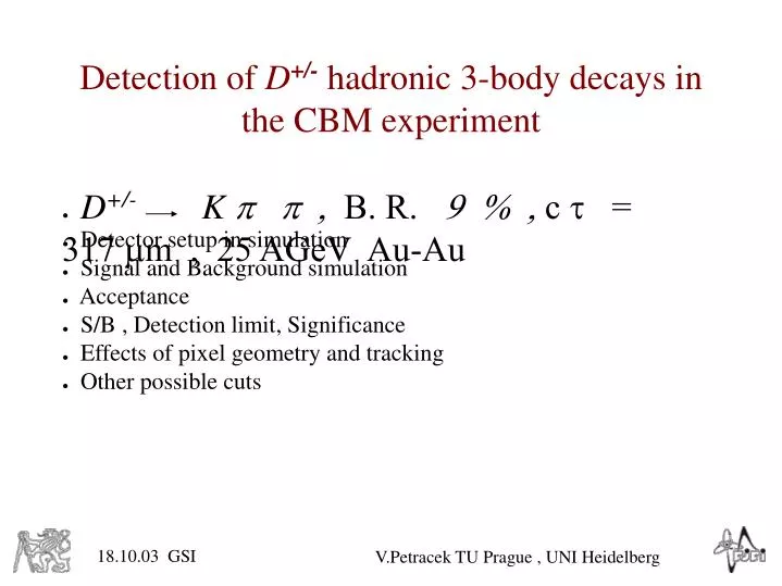 detection of d hadronic 3 body decays in the cbm experiment
