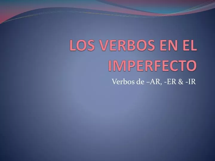 los verbos en el imperfecto