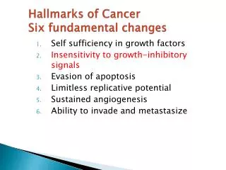 Hallmarks of Cancer Six fundamental changes