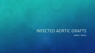 Infected aortic grafts