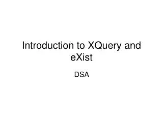 Introduction to XQuery and eXist