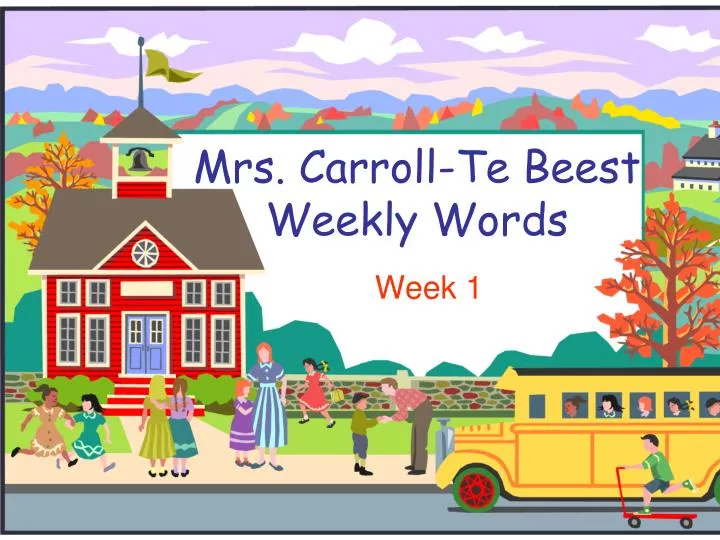 mrs carroll te beest weekly words