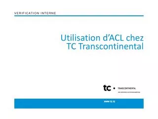 utilisation d acl chez tc transcontinental