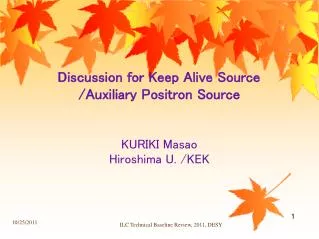 Discussion for Keep Alive Source /Auxiliary Positron Source