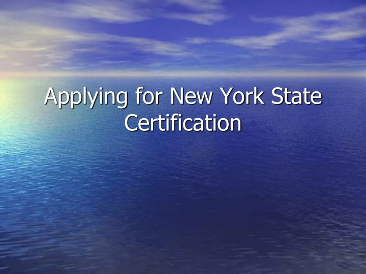 applying for new york state certification