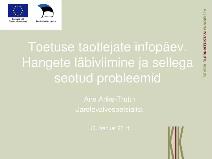 toetuse taotlejate infop ev h angete l biviimine ja sellega seotud probleemid