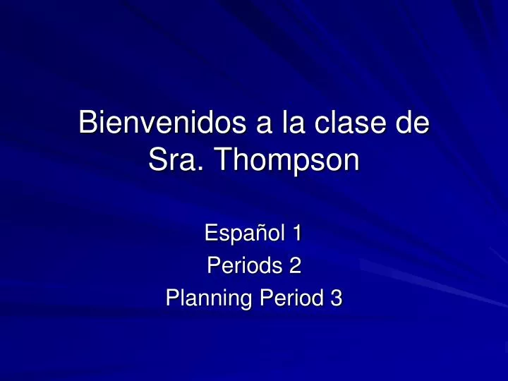 bienvenidos a la clase de sra thompson